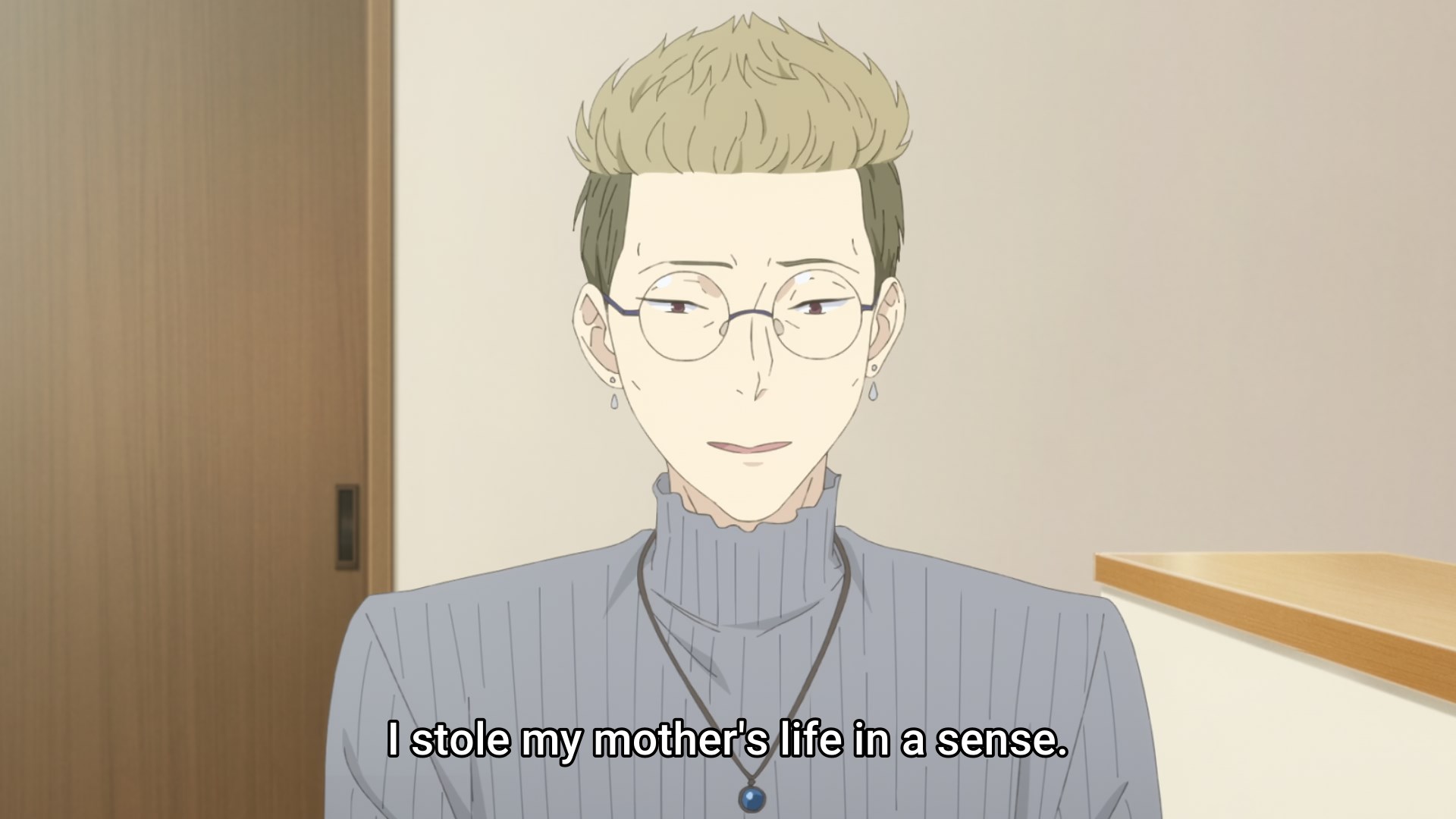 I stole my mother's life in a sense